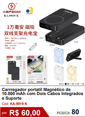 Carrregador portatil Magnético de 10.000 mAh com Dois Cabos Integrados e Suporte R$ 54.00 PCS/CX: 80