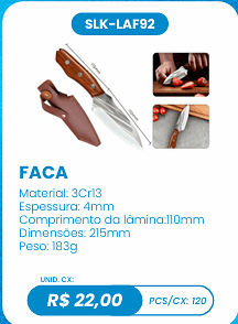 FACA UNID. CX: R$ 22,00 PCS/CX: 120