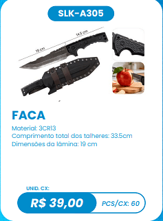 FACA UNID. CX: R$ 39,00 PCS/CX: 60