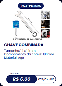 CHAVE COMBINADA UNID. CX: R$ 6,00 PCS/CX: 300