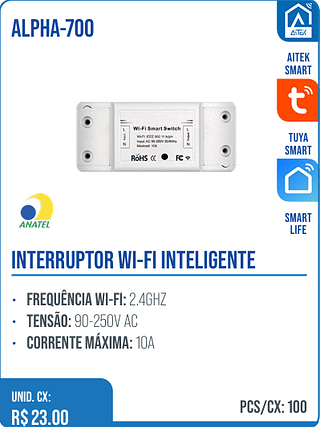 INTERRUPTOR WI-FI INTELIGENTE UNID. CX: R$ 23.00 PCS/CX: 100