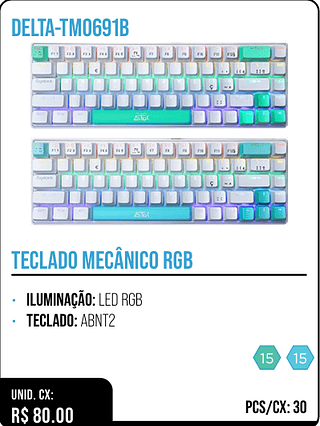 TECLADO MECÂNICO RGB UNID. CX: R$ 80.00 PCS/CX: 30