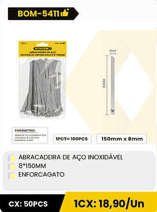 ABRACADEIRA DE AÇO INOXIDÁVEL 8*150MM ENFORCAGATO CX: 50PCS 1CX: 18,90/Un