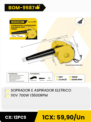 SOPRADOR E ASPIRADOR ELETRICO 110V 700W 13600RPM CX: 12PCS 1CX: 59,90/Un