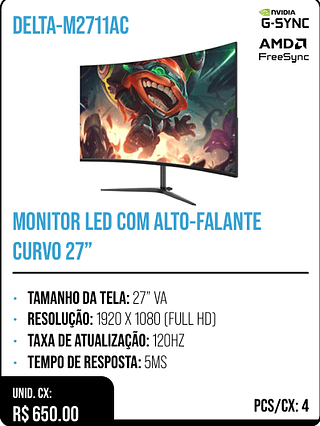 MONITOR LED COM ALTO-FALANTE CURVO 27” UNID. CX: R$ 650.00 PCS/CX: 4