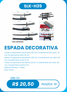 ESPADA DECORATIVA UNID. CX: R$ 20,50 PCS/CX: 72
