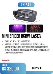 MINI SPIDER RGBW-LASER PCS/CX: 8 UNID. CX: r$ 320,00