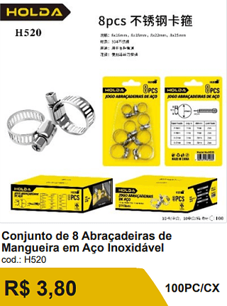 Conjunto de 8 Abracadeiras deMangueira em Aco Inoxidavel R$ 3,80-10%=3.42/100PC/CX