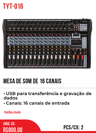 MESA DE SOM DE 16 CANAIS 2pç=800$