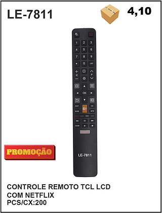 CONTROLE REMOTO TCL LCD COM NETFLIX 200PÇ=4,1$