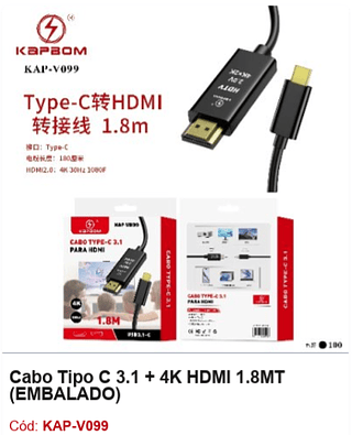 Cabo Tipo C 3.1 + 4K HDMI 1.8MT R$ 16,2 PCS/cx:100