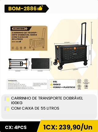 CARRINHO DE TRANSPORTE DOBRÁVEL 100KG COM CAIXA DE 55 LITROS CX: 4PCS 1CX: 239,90/Un