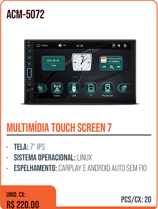 MULTIMÍDIA TOUCH SCREEN 7 UNID. CX: R$ 220.00 PCS/CX: 20