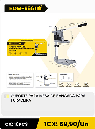 SUPORTE PARA MESA DE BANCADA PARA FURADEIRA CX: 10PCS 1CX: 59,90/Un