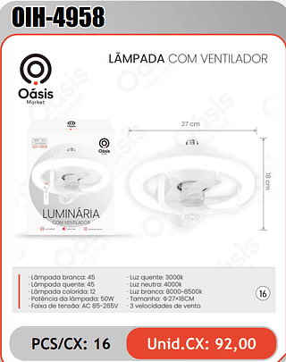 LAMPADA COM VENTILADOR PCS/CX: 16 Unid.CX: 92,00