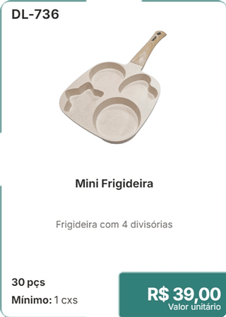 Mini Frigideira 30 pçs R$ 39.00
