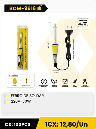 FERRO DE SOLDAR 220V-30W CX: 100PCS 1CX: 12,80/Un