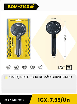 CABEÇA DE DUCHA DE MÃO CHUVEIRINHO CX: 60PCS 1CX: 7,99/Un