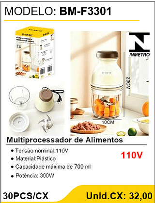 Multiprocessador de Alimentos 110V 30PCS/CX Unid.CX: 32,00