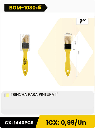 TRINCHA PARA PINTURA 1" CX: 1440PCS 1CX: 0,99/Un