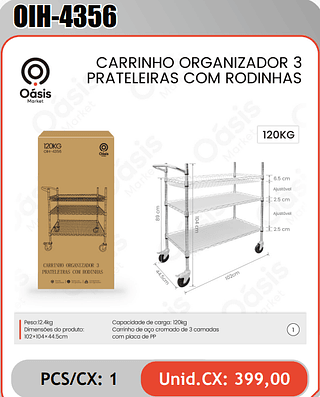CARRINHO ORGANIZADOR 3PRATELEIRAS COM RODINHAS PCS/CX: 1 Unid.CX: 399,00