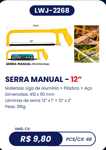 SERRA MANUAL - 12” UNID. CX: R$ 9,80 PCS/CX: 48