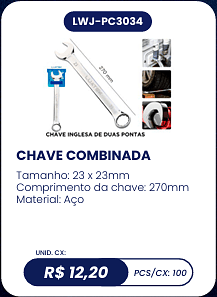 CHAVE COMBINADA UNID. CX: R$ 12,20 PCS/CX: 100