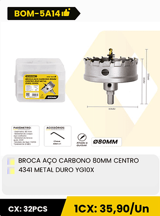 BROCA AÇO CARBONO 80MM CENTRO 4341 METAL DURO YGI0X CX: 32PCS 1CX: 35,90/Un