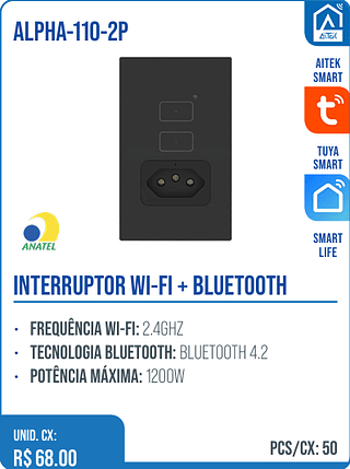 INTERRUPTOR WI-FI + BLUETOOTH UNID. CX: R$ 68.00 PCS/CX: 50