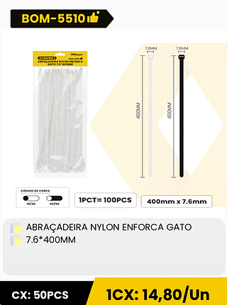 ABRAÇADEIRA NYLON ENFORCA GATO 7.6*400MM CX: 50PCS 1CX: 14,80/Un