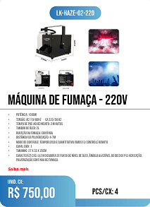 MÁQUINA DE FUMAÇA - 220v PCS/CX: 4 UNID. CX: r$ 750,00
