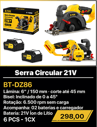 Serra Circular 21V 6PCS R$298,00