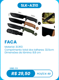 FACA UNID. CX: R$ 29,50 PCS/CX: 60