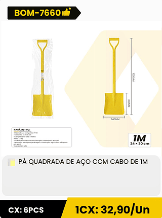 PÁ QUADRADA DE AÇO COM CABO DE IM CX: 6PCS 1CX: 32,90/Un