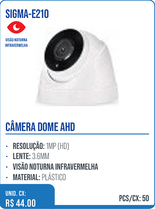CÂMERA DOME AHD UNID. CX: R$ 44.00 PCS/CX: 50