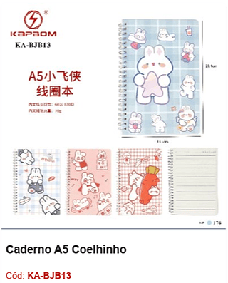 Caderno A5 Coelhinho R$ 6,12 PCS/CX: 176