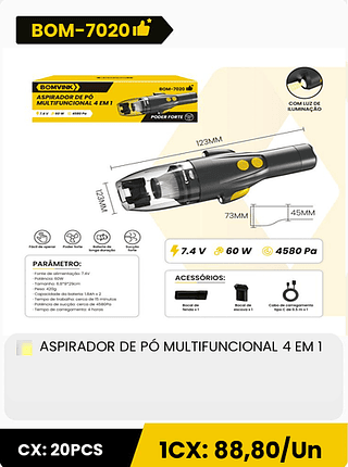 ASPIRADOR DE PO MULTIFUNCIONAL 4 EM 1 CX: 20PCS 1CX: 88,80/Un