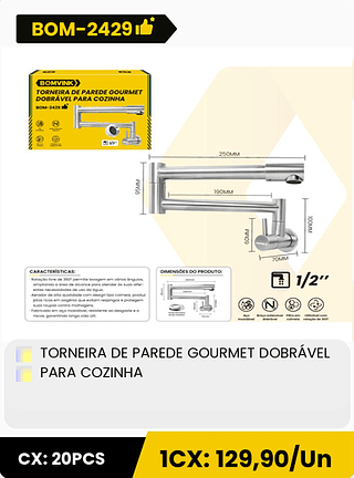 TORNEIRA DE PAREDE GOURMET DOBRÁVEL PARA COZINHA CX: 20PCS 1CX: 129,90/Un