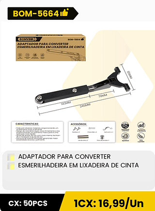 ADAPTADOR PARA CONVERTER ESMERILHADEIRA EM LIXADEIRA DE CINTA CX: 50PCS 1CX: 16,99/Un