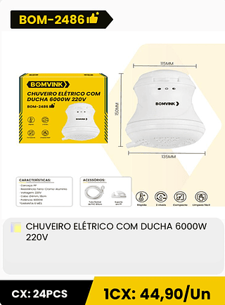 CHUVEIRO ELÉTRICO COM DUCHA 6000W 220V CX: 24PCS 1CX: 44,90/Un