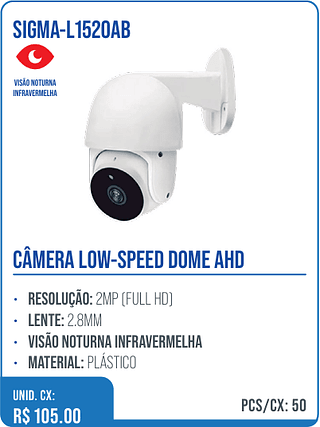 CÂMERA LOW-SPEED DOME AHD UNID. CX: R$ 105.00 PCS/CX: 50