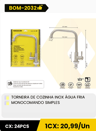 TORNEIRA DE COZINHA INOX ÁGUA FRIA MONOCOMANDO SIMPLES CX: 24PCS 1CX: 20,99/Un