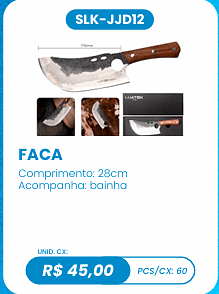 FACA UNID. CX: R$ 45,00 PCS/CX: 60