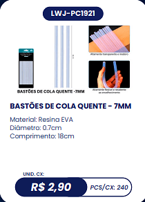 BASTÕES DE COLA QUENTE - 7MM UNID. CX: R$ 2,90 PCS/CX: 240