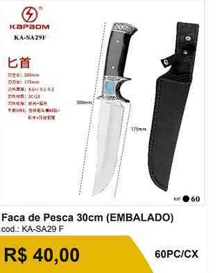 Faca de Pesca 30cm R$ 40,00-10%=36.00/ 60PC/CX