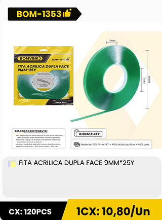 FITA ACRILICA DUPLA FACE 9MM*25Y CX: 120PCS 1CX: 10,80/Un