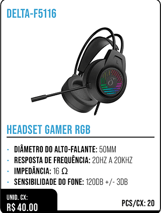 HEADSET GAMER RGB UNID. CX: R$ 40.00 PCS/CX: 20