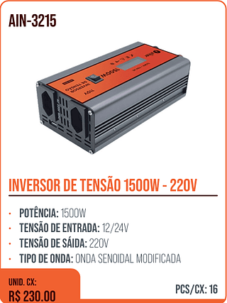 INVERSOR DE TENSÃO 1500W - 220V UNID. CX: R$ 230.00 PCS/CX: 16
