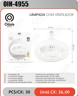 LAMPADA COM VENTILADOR PCS/CX: 30 Unid.CX: 26,00