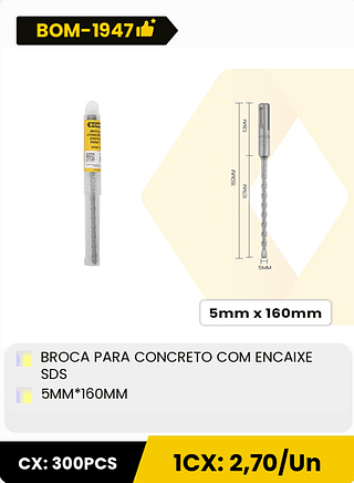 BROCA PARA CONCRETO COM ENCAIXE SDS 5MM*160MM CX: 300PCS 1CX: 2,70/Un
